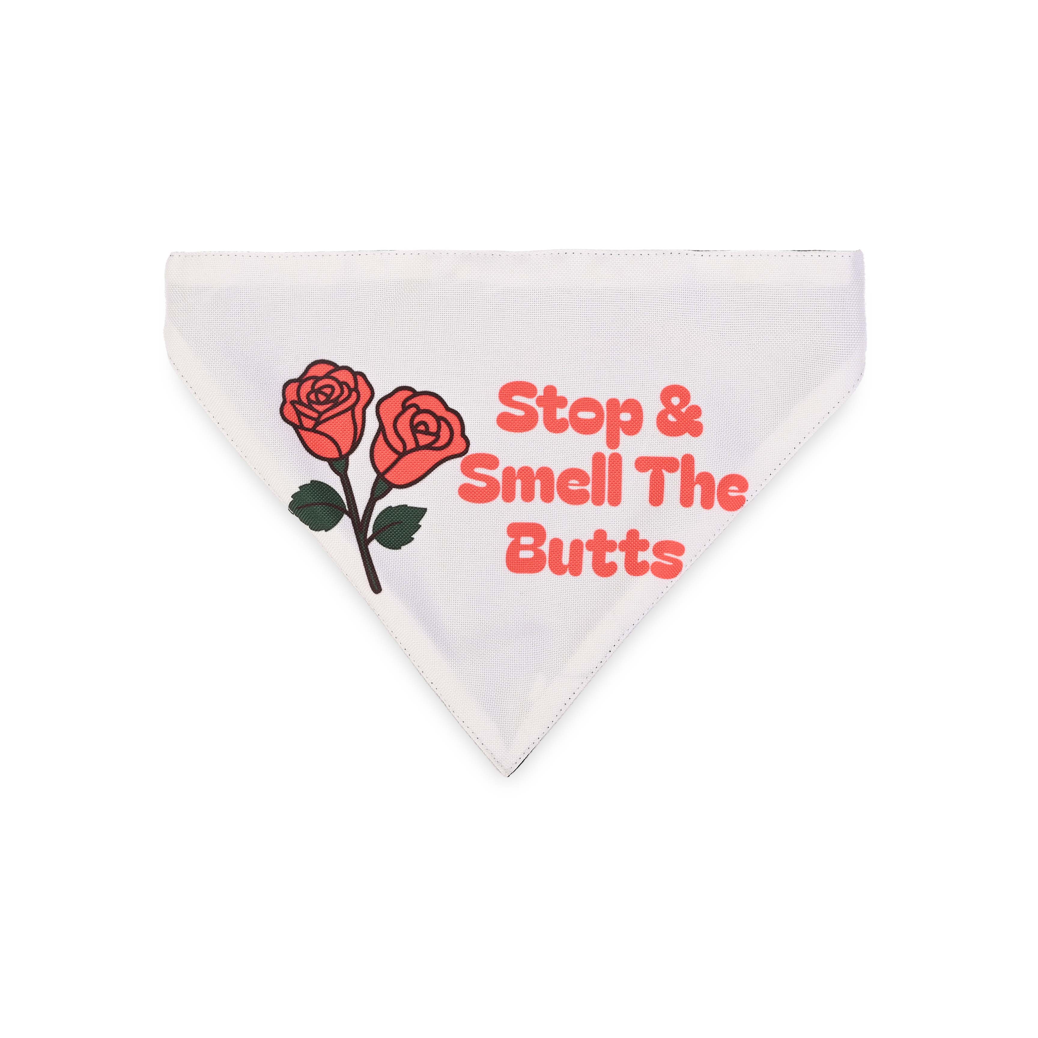 Stop & Smell the Butts Bandana